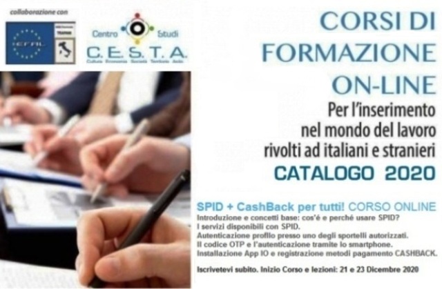 "SPID + CashBack" per tutti! Il nuovo corso online inizia lunedì 21 dicembre e fa parte del Catalogo dei CORSI di FORMAZIONE online 2020 del Centro Studi C.E.S.T.A. rivolti ad italiani e stranieri, per inserimento mondo del lavoro 